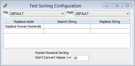 The Text Sorting Configuration window set up to sort roman numerals as their numeric equivalent, except for values less than 30. The Text Sorting Configuration window set up to sort roman numerals as their numeric equivalent, except for values less than 30.