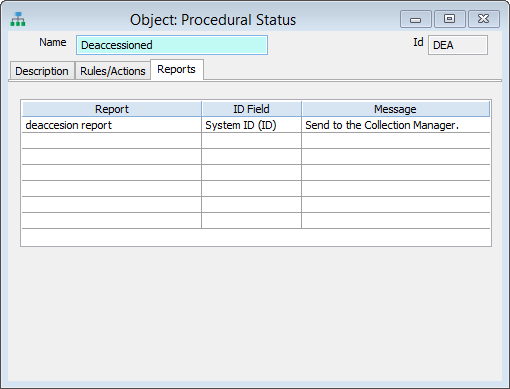 The Object Procedural Status record for Deaccession, with a Quick Report set up. When an object gets saved with the Deaccession status, the specified report will run. 